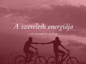 Read more about the article A szerelem energiája