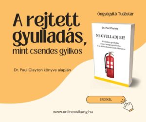 Bővebben a cikkről A rejtett gyulladás, mint csendes gyilkos