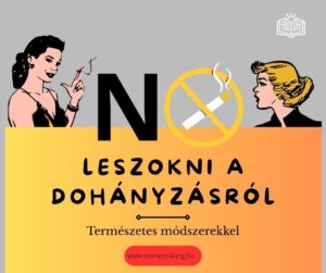 Bővebben a cikkről Leszokni a dohányzásról – természetes módszerekkel